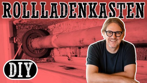 DIY – Rollladenkasten dämmen