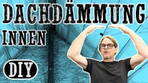 Dachdämmung – von innen / Dampfbremse – Dampfsperre – Unterspannbahn